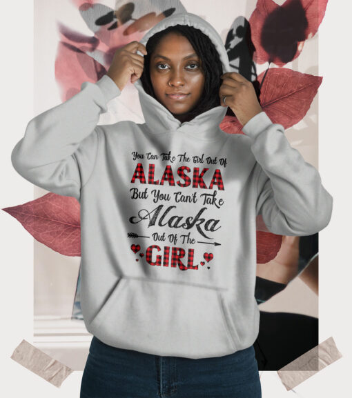 2020-11-Hoodie-Women-You-Can-Take-The-Girl-Out-Of-Alaska-But-You-Can-t-Take-Alaska-Out-Of-The-Girl-mockup3-Grey-Sport.jpg