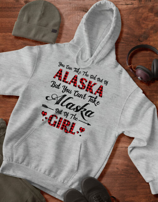 2020-11-Hoodie-Women-You-Can-Take-The-Girl-Out-Of-Alaska-But-You-Can-t-Take-Alaska-Out-Of-The-Girl-mockup4-Grey-Sport.jpg