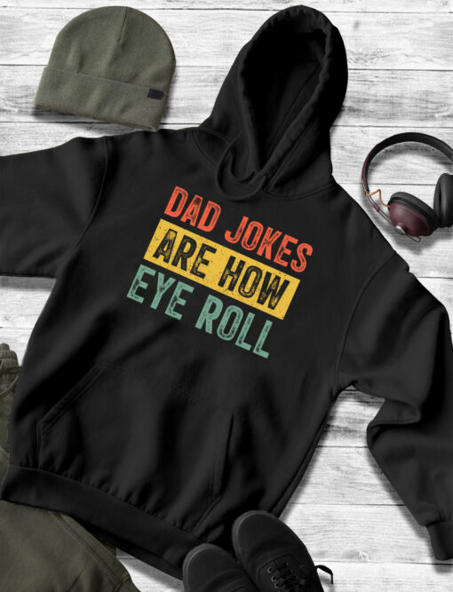 2020-11-Men-Hoodie-Dad-Jokes-Are-How-Eye-Roll-Funny-Gift-For-Dad-Father-s-Day-mockup3-black.jpg