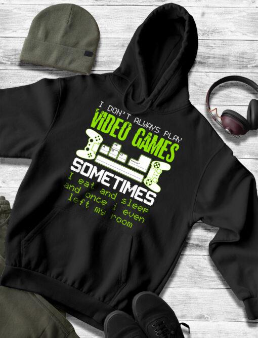 2020-11-Men-Hoodie-I-Don-t-Always-Play-Video-Games-Sometimes-I-Eat-And-Sleep-mockupe-black.jpg