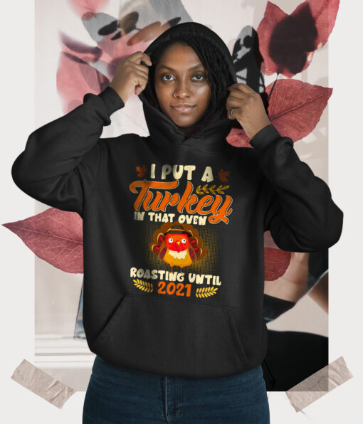 2020-11-Women-Hoodie-I-Put-A-Turkey-In-That-Oven-Roasting-Until-2021-Pregnancy-Mockup3-Black.jpg