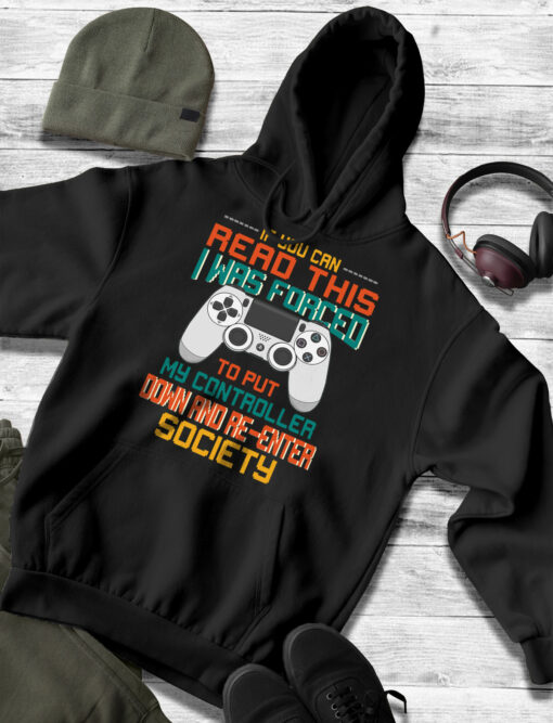 2020-12-Men-Hoodie-If-You-Can-Read-This-I-Was-Forced-To-Out-My-Controller-Funny-Video-Game-Gamers-mockup3-black.jpg