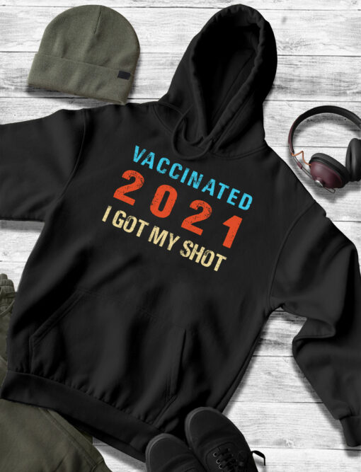 2021-03-Men-Hoodie-I-Got-My-Shot-Pro-Vaccine-Supporter-Vaccinated-2021-mockup3-black-1-.jpg